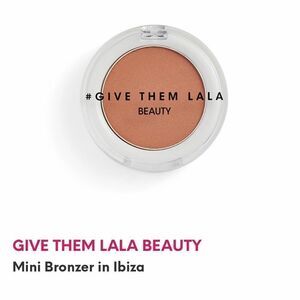 NEW … GIVE THEM LALA Mini Bronzer In Ibiza